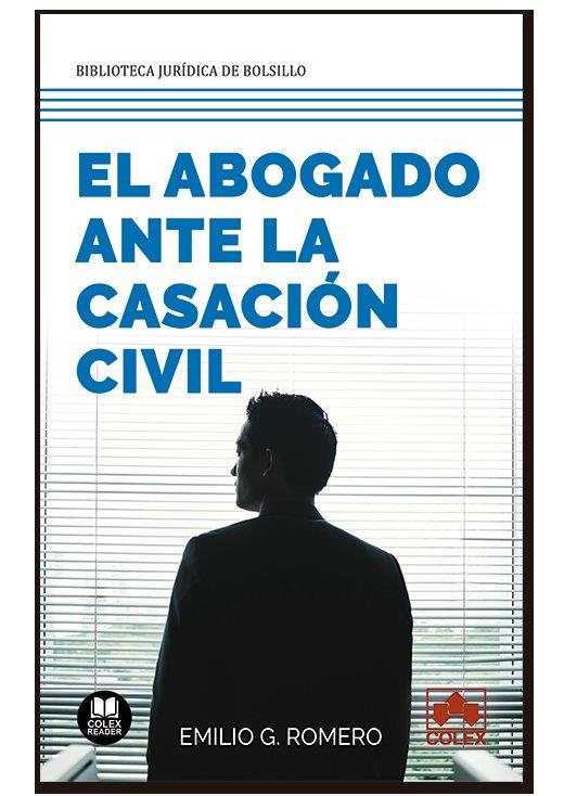 ABOGADO ANTE LA CASACION CIVIL, EL | 9788418025792 | G. ROMERO, EMILIO