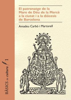 PATRONATGE DE LA MARE DE DÉU DE LA MERCÈ, EL | 9791399103137 | CARBÓ I MARTORELL, AMADEU