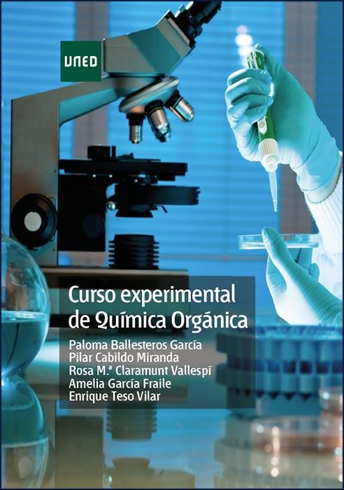 CURSO EXPERIMENTAL DE QUÍMICA ORGÁNICA | 9788436224566 | BALLESTEROS GARCÍA, PALOMA/CABILDO MIRANDA, M.ª DEL PILAR/CLARAMUNT VALLESPÍ, ROSA M.ª/GARCÍA FRAILE