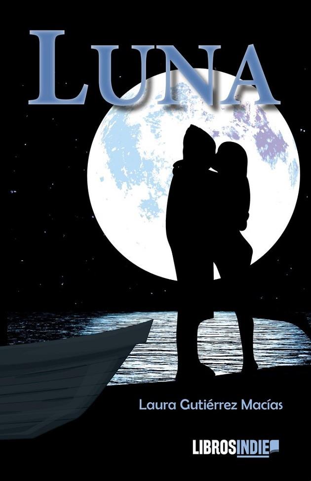 LUNA | 9788419328618 | GUTIÉRREZ MACÍAS, LAURA