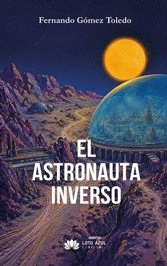 ASTRONAUTA INVERSO, EL | 9791388263163 | GOMEZ TOLEDO, FERNANDO