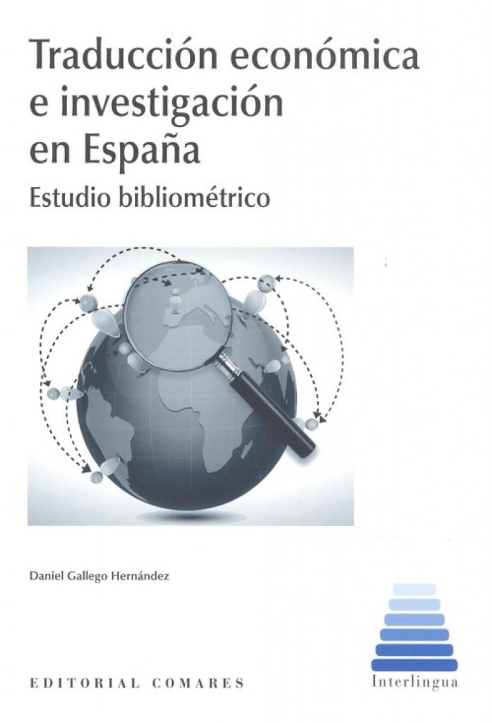 TRADUCCIÓN ECONOMICA E INVESTIGACION EN ESPAÑA | 9788413690315 | GALLEGO, DANIEL