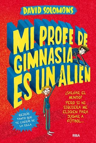 MI PROFE DE GIMNASIA ES UN ALIEN | 9788427212930 | SOLOMONS, DAVID