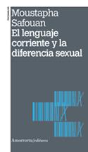 LENGUAJE CORRIENTE Y LA DIFERENCIA SEXUAL, EL | 9789505181551 | SAFOUAN, MOUSTAPHA