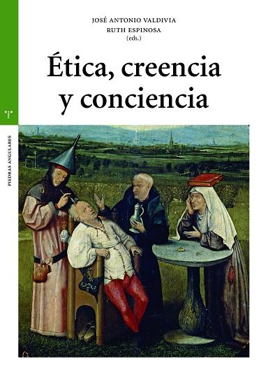 ÉTICA, CREENCIA Y CONCIENCIA | 9788418105456 | VALDIVIA, JOSÉ ANTONIO / ESPINOSA, RUTH