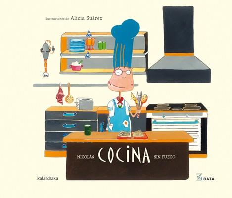 NICOLÁS COCINA SIN FUEGO | 9788492608201 | ASOCIACIÓN B.A.T.A.