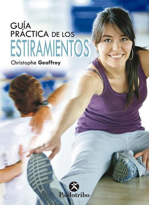 GUÍA PRÁCTICA DE LOS ESTIRAMIENTOS | 9788499100357 | GEOFFROY, CHRISTOPHE