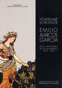 HOMENAJE AL PROFESOR EMILIO ALARCOS GARCÍA EN EL CENTENARIO DE SU NACIMIENTO, 1895-1995 | 9788477627876 | HERNANDEZ ALONSO, CESAR
