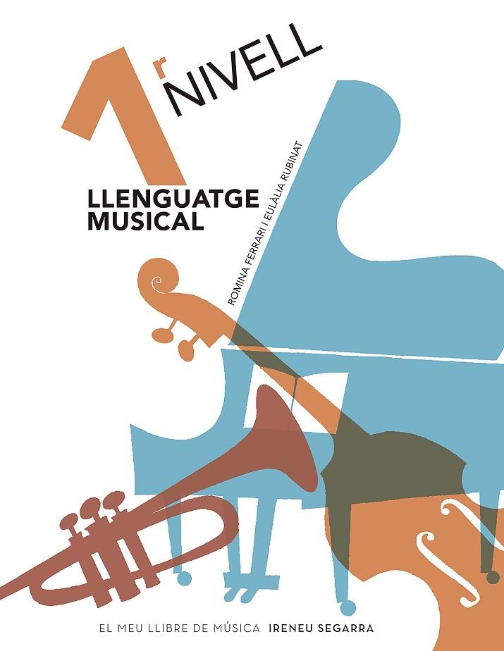 LLENGUATGE MUSICAL, NIVELL 1 | 9788491912712 | FERRARI, ROMINA / RUBINAT, EULÀLIA