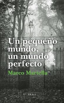 PEQUEÑO MUNDO, UN MUNDO PERFECTO, UN | 9788412107562 | MARTELLA, MARCO
