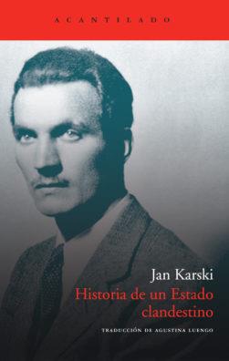 HISTORIA DE UN ESTADO CLANDESTINO | 9788492649945 | KARSKI, JAN