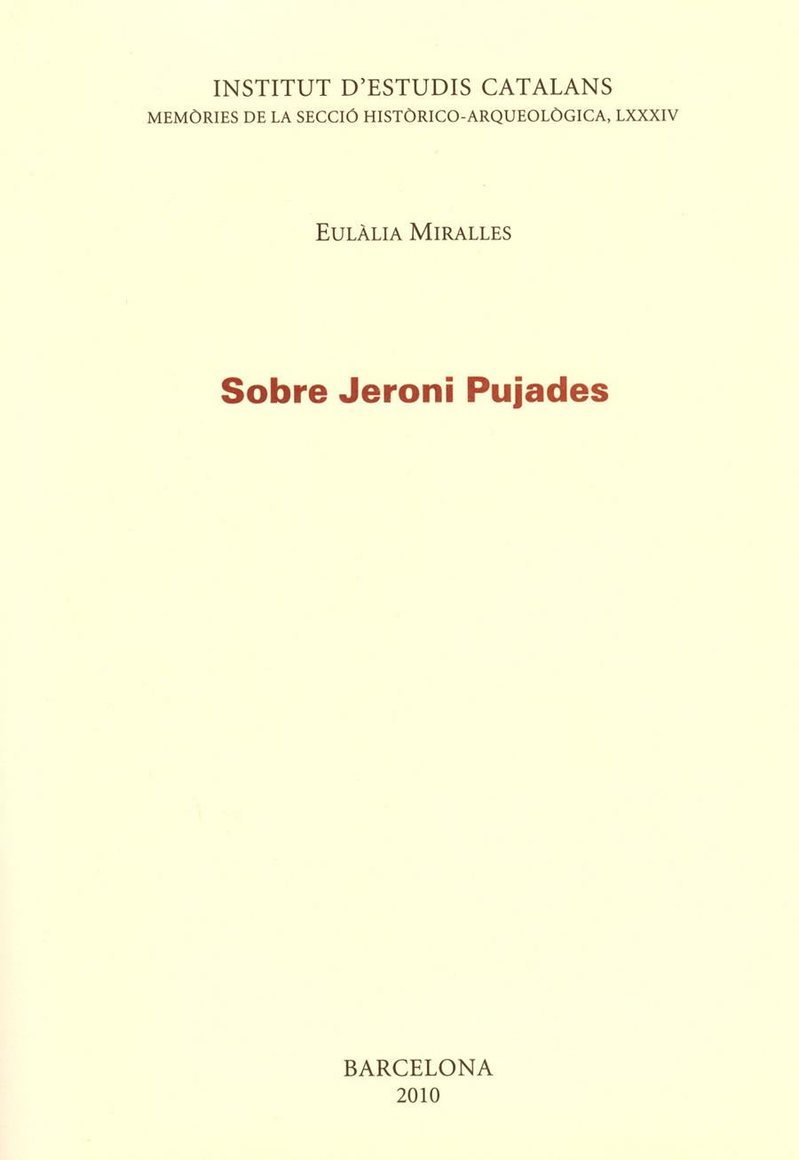 SOBRE JERONI PUJADES | 9788492583911 | MIRALLES JORI, EULÀLIA