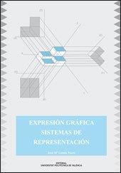 EXPRESIÓN GRÁFICA. SISTEMAS DE REPRESENTACIÓN | 9788477211174 | GOMIS MARTÍ, JOSÉ Mª