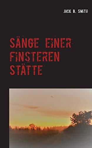 SANGE EINER FINSTEREN STATTE | 9783744889186 | SMITH, JACK B.