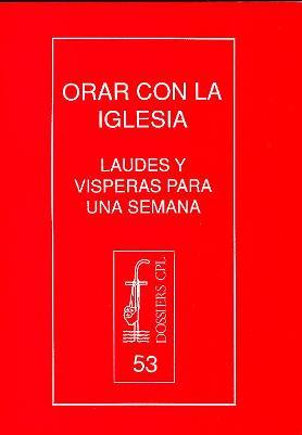 ORAR CON LA IGLESIA : LAUDES Y VÍSPERAS PARA UNA SEMANA | 9788474672244 | URDEIX I DORDAL, JOSEP / ALVAR PEREZ