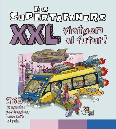 SUPERTAFANERS XXL VIATGEM AL FUTUR!, ELS | 9788499743509