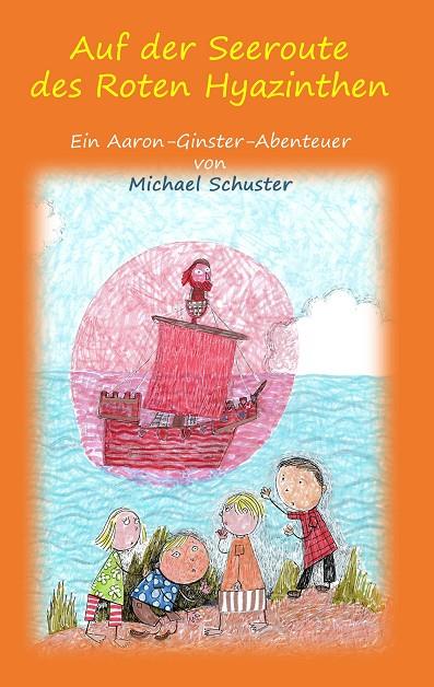 AUF DER SEEROUTE DES ROTEN HYAZINTHEN | 9783734736209 | SCHUSTER, MICHAEL