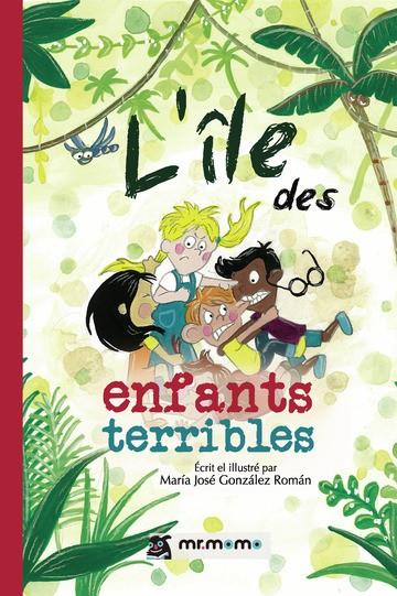 ÎLE DES ENFANTS TERRIBLES, L' | 9788419961341 | GONZÁLEZ ROMÁN, MARÍA JOSÉ