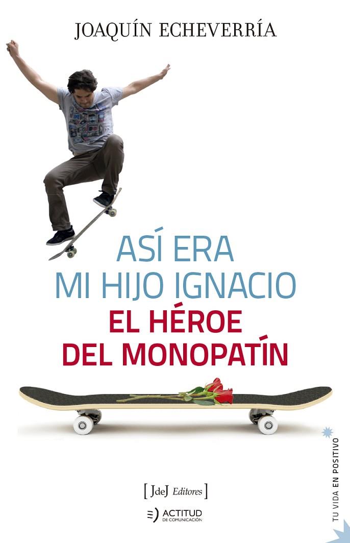 ASÍ ERA MI HIJO IGNACIO | 9788494778155 | ECHEVARRÍA, JOAQUÍN