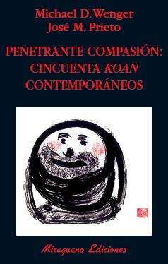 PENETRANTE COMPASION CINCUENTA KOAN CONTEMPORANEOS | 9788478133116 | VARIOS AUTORES