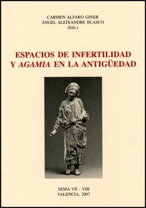 ESPACIOS DE INFERTILIDAD Y AGAMIA EN LA ANTIGÜEDAD | 9788437067162 | VARIOS AUTORES