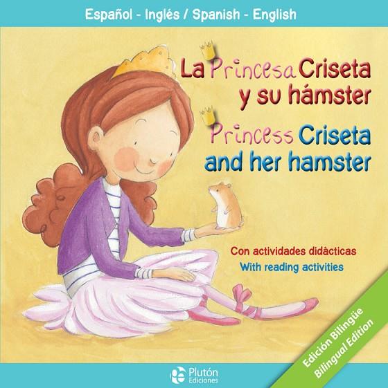 PRINCESA CRISETA Y SU HAMSTER / PRINCESS CRISETA AND HER HAMS | 9788417079048 | CABRERA / BONILLA