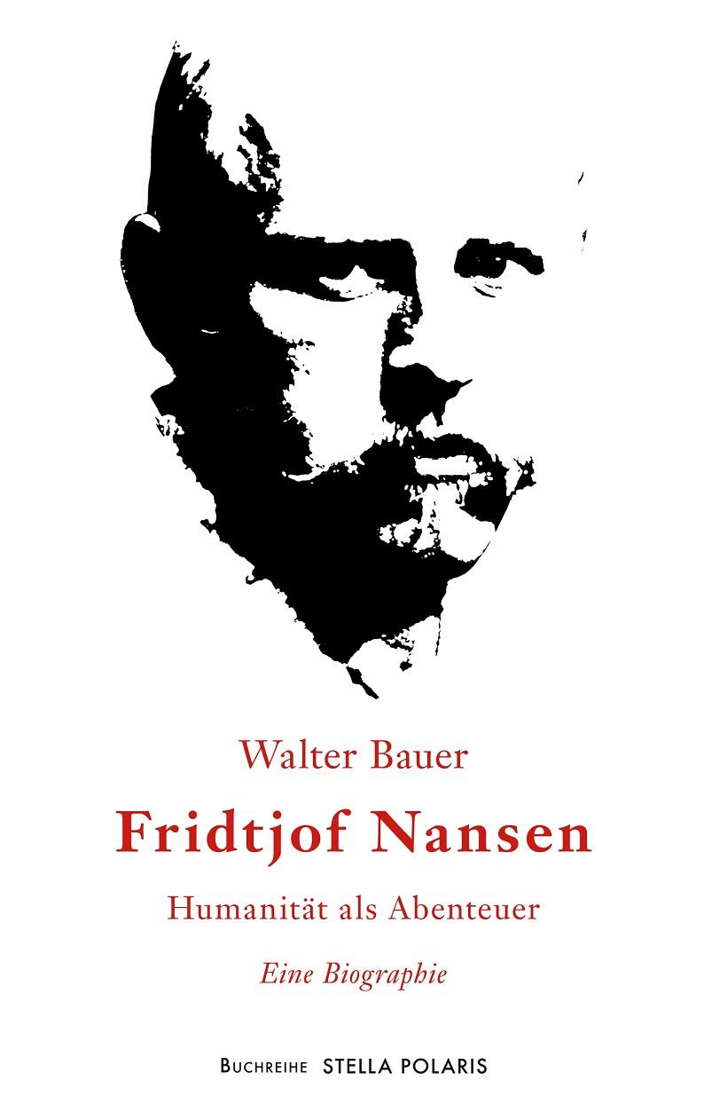 FRIDTJOF NANSEN | 9783751918060 | BAUER, WALTER