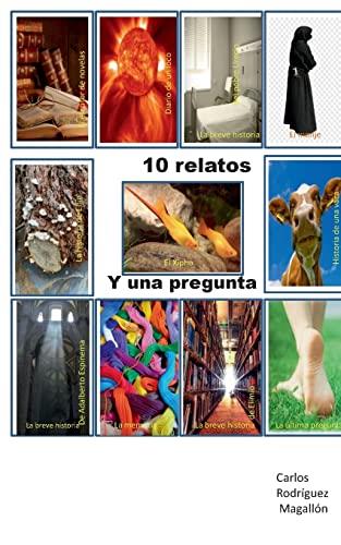 10 RELATOS Y UNA PREGUNTA | 9788411743174 | RODRIGUEZ MAGALLON, CARLOS
