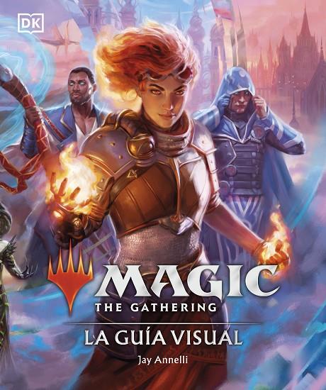 MAGIC THE GATHERING : LA GUÍA VISUAL | 9780241637043 | ANNELLI, JAY