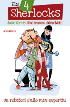 4 SHERLOCKS 01, ELS. UN ROBATORI D'ALLÒ MÉS ESPORTIU | 9791387847241 | CORTÉS, JESÚS