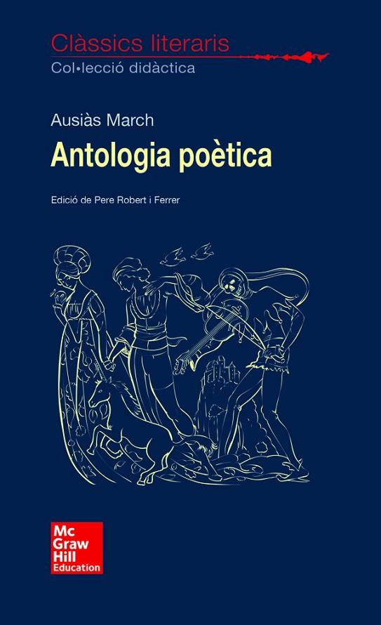 CLÀSSICS LITERARIS. ANTOLOGIA POÈTICA AUSIAS MARCH | 9788448614652 | MARCH, AUSIAS