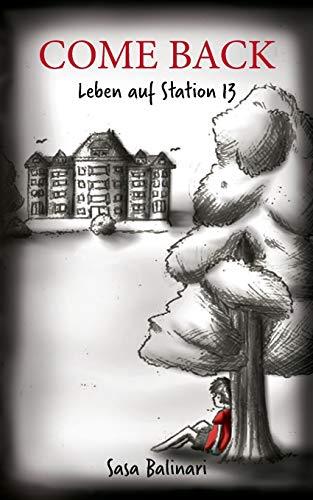 COME BACK - LEBEN AUF STATION 13 | 9783749418060 | BALINARI, SASA