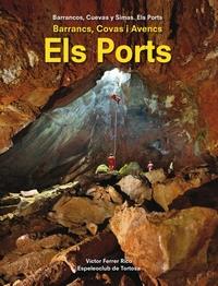 BARRANCS, COVES I AVENCS : ELS PORTS | 9788494172502 | FERRER RICO, VÍCTOR