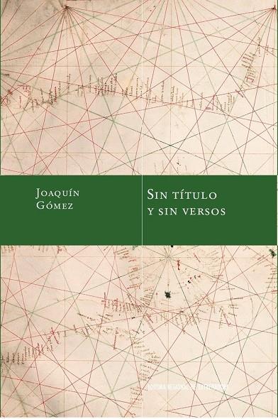 SIN TÍTULO Y SIN VERSOS | 9788498528213 | GOMEZ, JOAQUIN