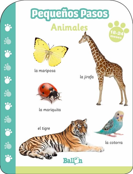 PEQUEÑOS PASOS -ANIMALES 18-24 MESES | 9789403213620 | BALLON