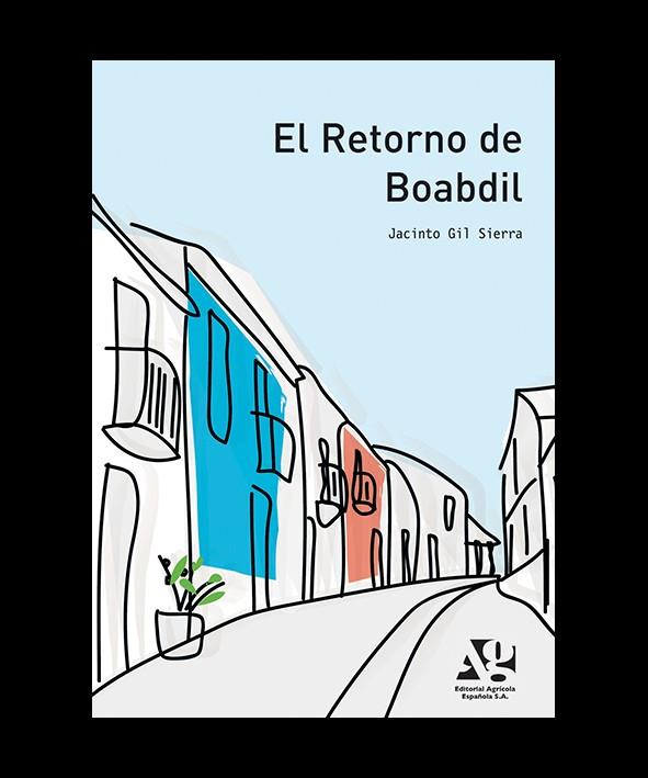 RETORNO DE BOABDIL, EL | 9788485441983 | GIL SIERRA, JACINTO