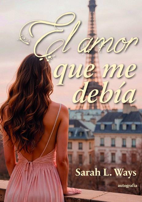 AMOR QUE ME DEBÍA, EL | 9791387875299 | WAYS, SARA L.
