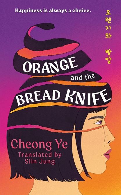 ORANGE AND THE BREAD KNIFE | 9781035434985 | CHEONGYE