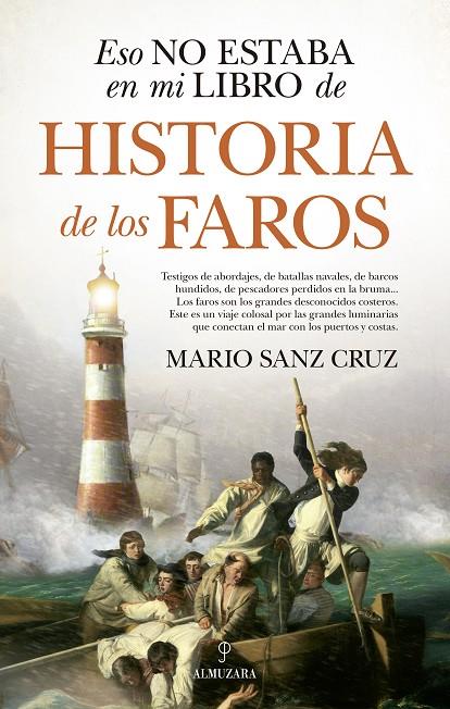 ESO NO ESTABA EN MI LIBRO DE HISTORIA DE LOS FAROS | 9788417954390 | SANZ CRUZ, MARIO