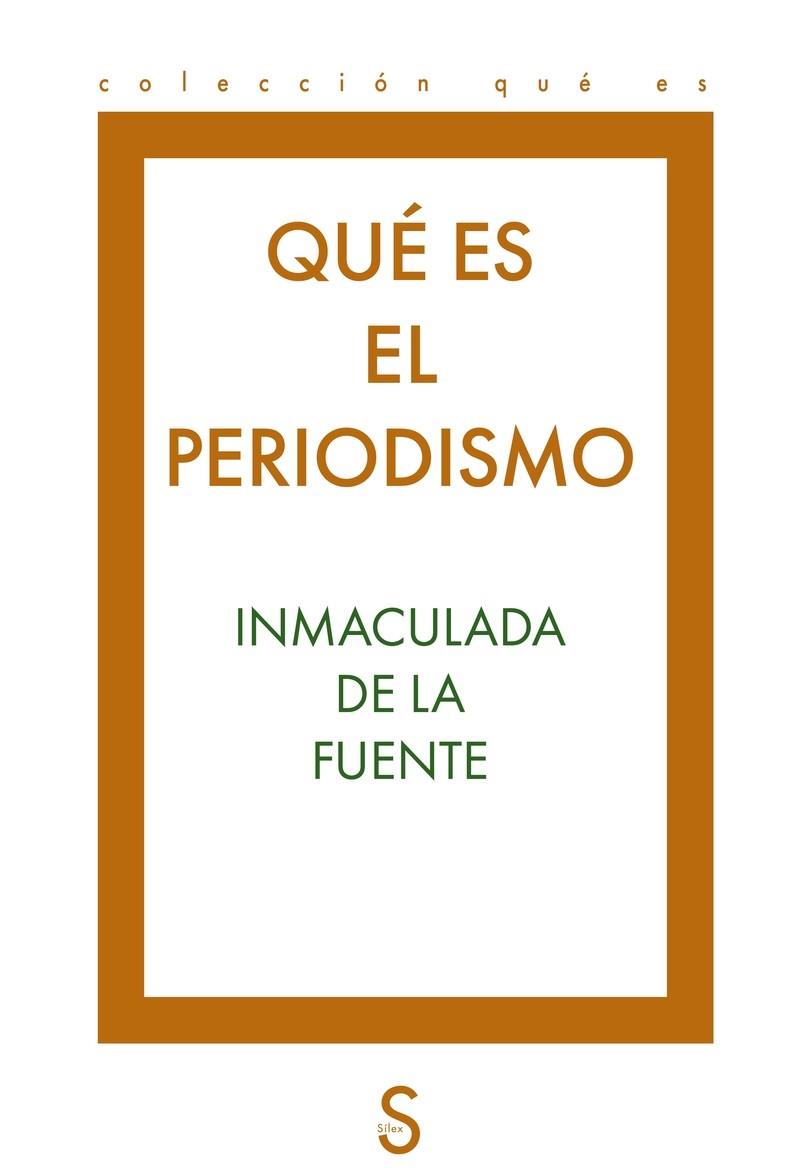 QUÉ ES EL PERIODISMO | 9791388205132 | DE LA FUENTE, INMACULADA