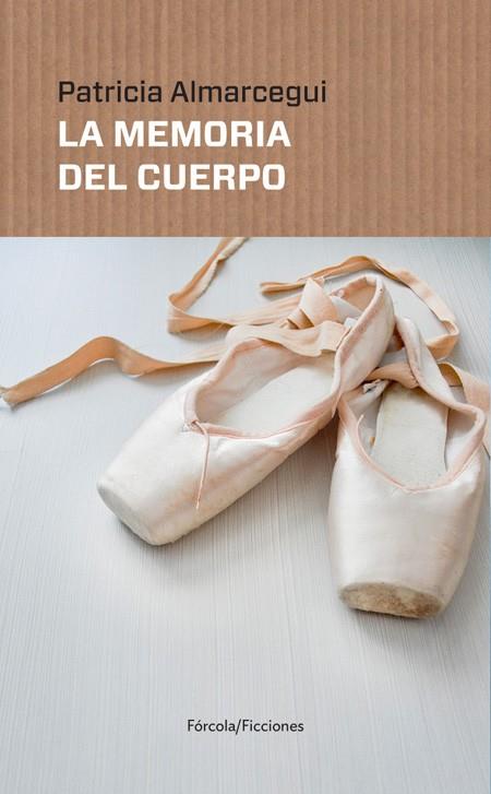 MEMORIA DEL CUERPO, LA | 9788416247912 | ALMARCEGUI ELDUAYEN, PATRICIA