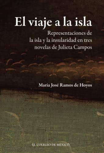 VIAJE A LA ISLA, EL | 9786074628401 | RAMOS DE HOYOS, MARÍA JOSÉ