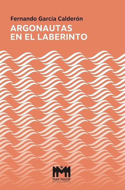 ARGONAUTAS EN EL LABERINTO | 9791388224041 | GARCÍA CALDERÓN, FERNANDO