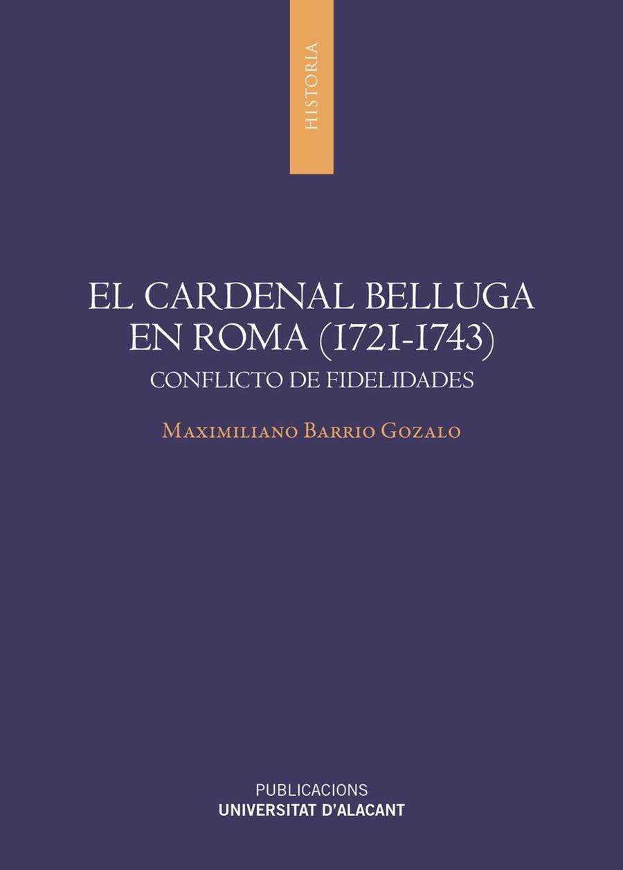 CARDENAL BELLUGA EN ROMA (1721-1743), EL | 9788497178044 | BARRIO GOZALO, MAXIMILIANO