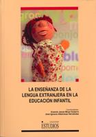 ENSEÑANZA DE LA LENGUA EXTRANJERA EN LA EDUCACIÓN INFANTIL, LA | 9788484272427 | ALBENTOSA HERNÁNDEZ, JOSÉ IGNACIO / MOYA GUIJARRO, ARSENIO JESÚS