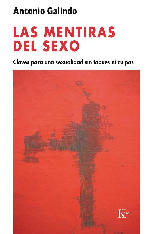 MENTIRAS DEL SEXO, LAS | 9788472457034 | GALINDO GALINDO, ANTONIO