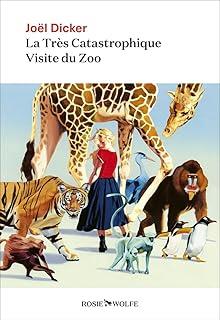 TRÈS CATASTROPHIQUE VISITE DU ZOO, LES | 9782889730742 | DICKER, JOEL