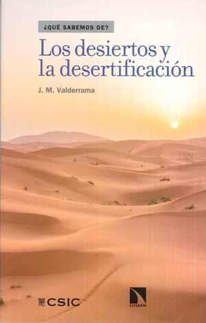 DESIERTOS Y LA DESERTIFICACIÓN, LOS | 9788400101893 | MARTÍNEZ VALDERRAMA, JAIME