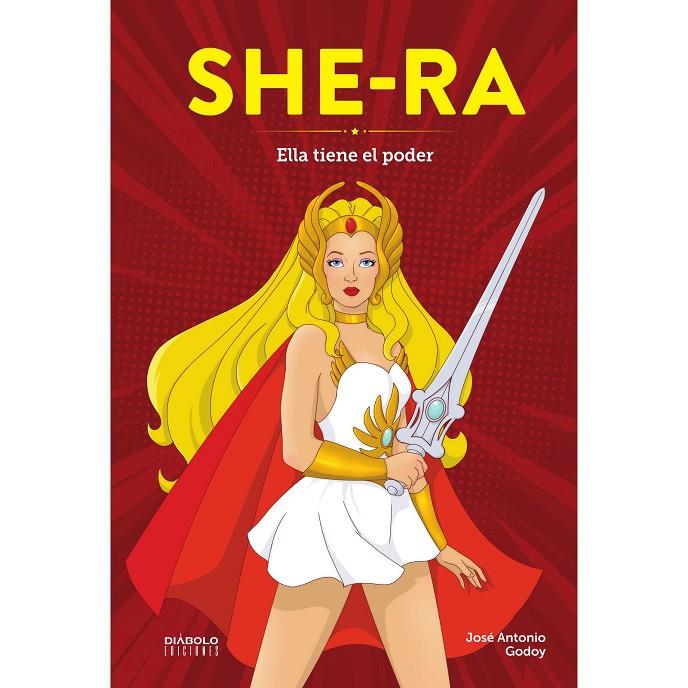 SHE-RA ELLA TIENE EL PODER | 9791387995027 | GODOY, JOSE ANTONIO