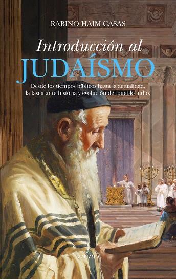 INTRODUCCIÓN AL JUDAÍSMO | 9788411312769 | CASAS, RABINO HAIM